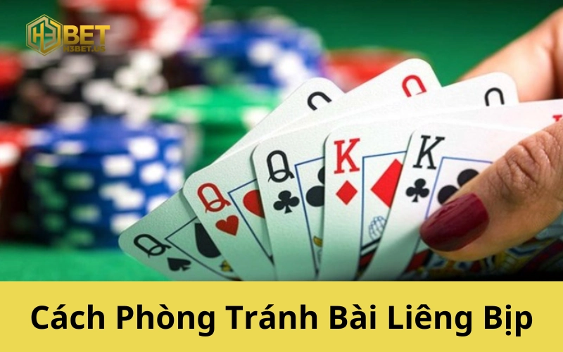 Cách Phòng Tránh Bài Liêng Bịp