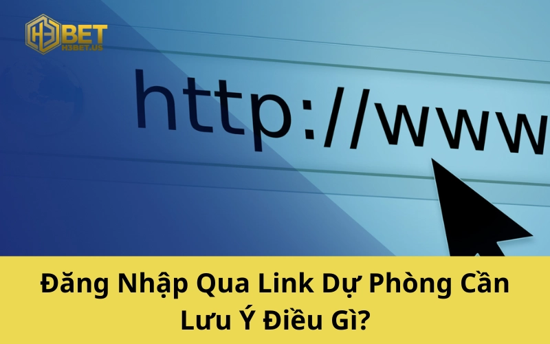 Đăng Nhập Qua Link Dự Phòng Cần Lưu Ý Điều Gì?