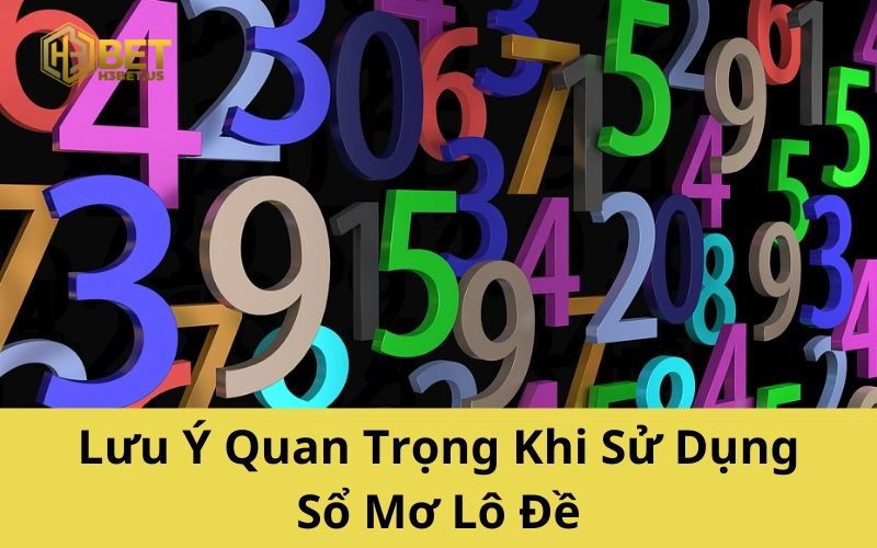 Lưu Ý Quan Trọng Khi Sử Dụng Sổ Mơ Lô Đề