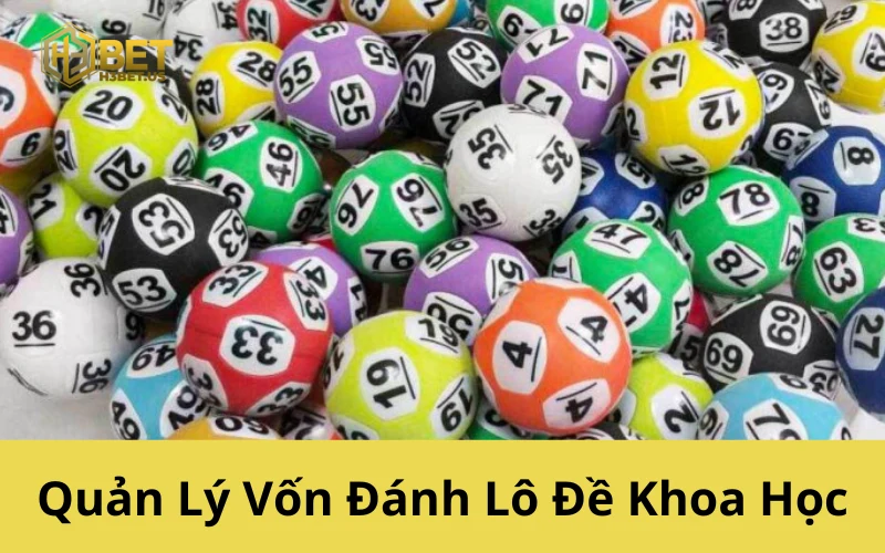 Quản Lý Vốn Đánh Lô Đề Khoa Học