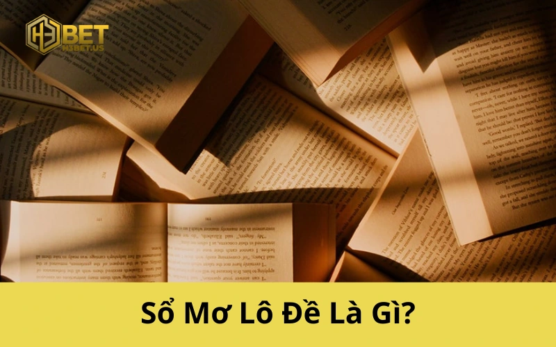 Sổ Mơ Lô Đề Là Gì?