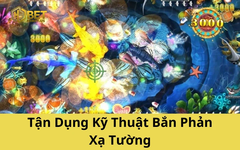 Tận Dụng Kỹ Thuật Bắn Phản Xạ Tường