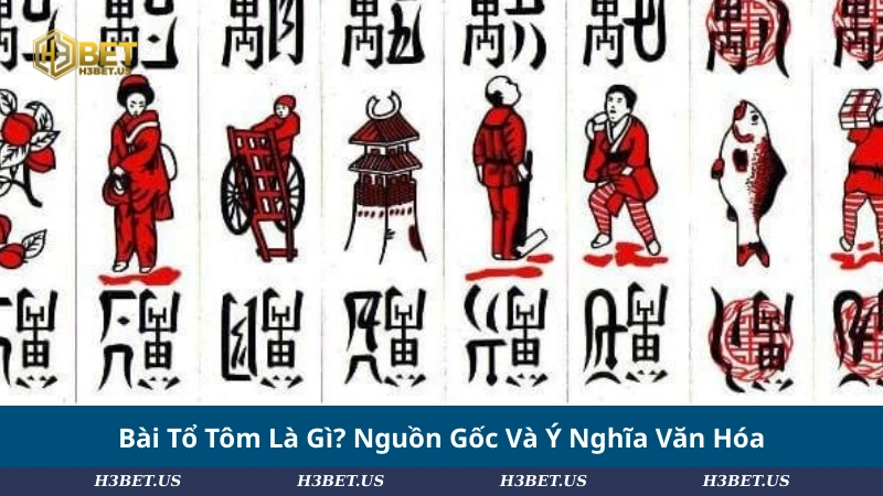 Bài Tổ Tôm Là Gì? Nguồn Gốc Và Ý Nghĩa Văn Hóa