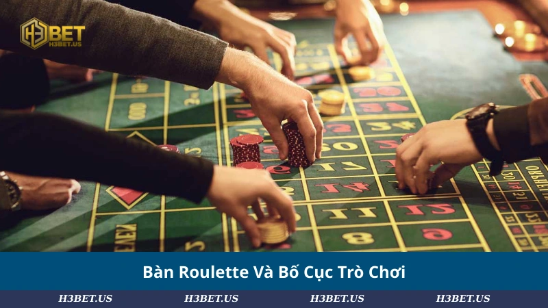 Bàn Roulette Và Bố Cục Trò Chơi