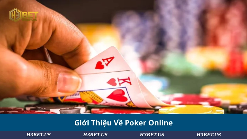 Giới Thiệu Về Poker Online