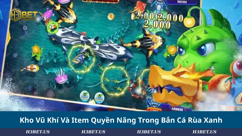 Kho Vũ Khí Và Item Quyền Năng Trong Bắn Cá Rùa Xanh