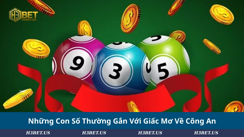 Những Con Số Thường Gắn Với Giấc Mơ Về Công An