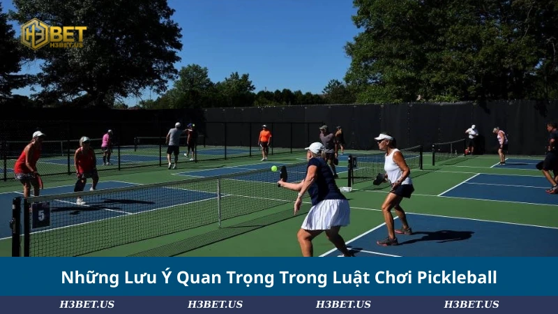 Những Lưu Ý Quan Trọng Trong Luật Chơi Pickleball