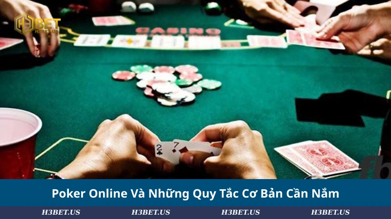 Poker Online Và Những Quy Tắc Cơ Bản Cần Nắm