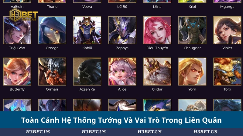 Toàn Cảnh Hệ Thống Tướng Và Vai Trò Trong Liên Quân